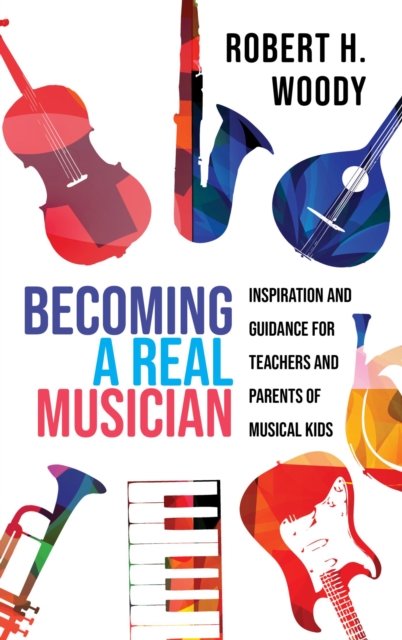 Book Cover for Becoming a Real Musician by Robert H. Woody