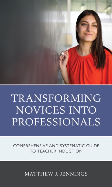 Book Cover for Transforming Novices into Professionals by Matthew J. Jennings