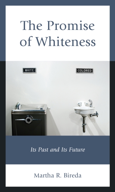 Book Cover for Promise of Whiteness by Martha R. Bireda