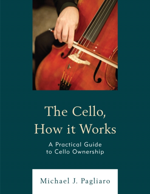 Book Cover for Cello, How It Works by Michael J. Pagliaro