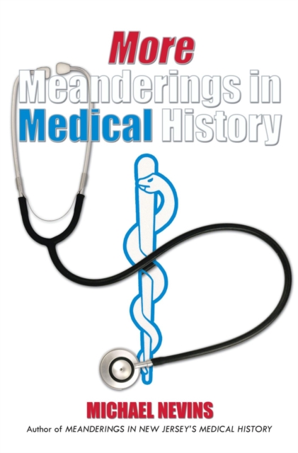 Book Cover for More Meanderings in Medical History by Michael Nevins