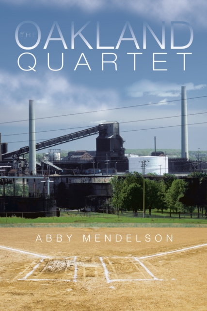 Book Cover for Oakland Quartet by Abby Mendelson