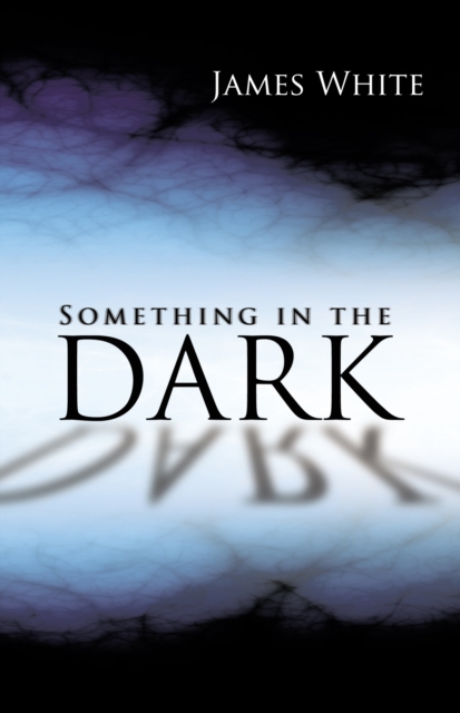 Book Cover for Something in the Dark by James White