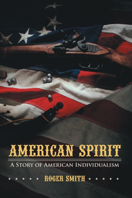 Book Cover for American Spirit by Roger Smith