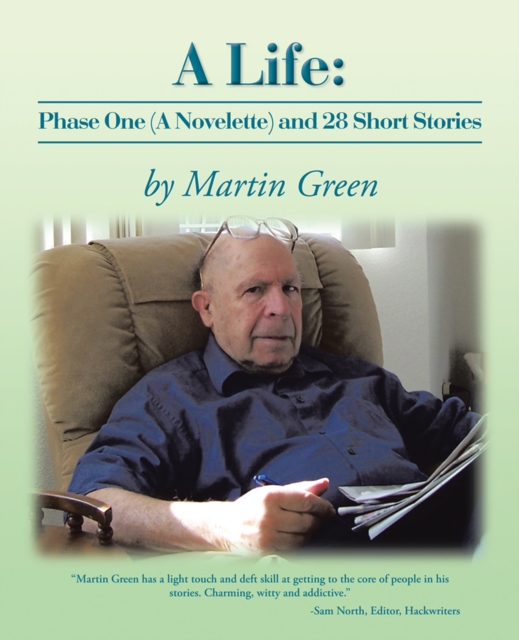 Book Cover for Life: Phase One (A Novelette) and 28 Short Stories by Martin Green