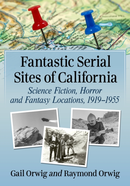 Book Cover for Fantastic Serial Sites of California by Orwig Gail Orwig, Orwig Raymond Orwig