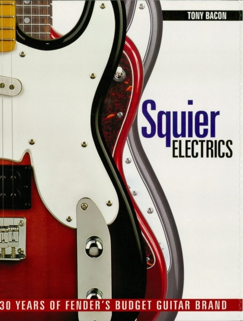 Book Cover for Squier Electrics by Tony Bacon