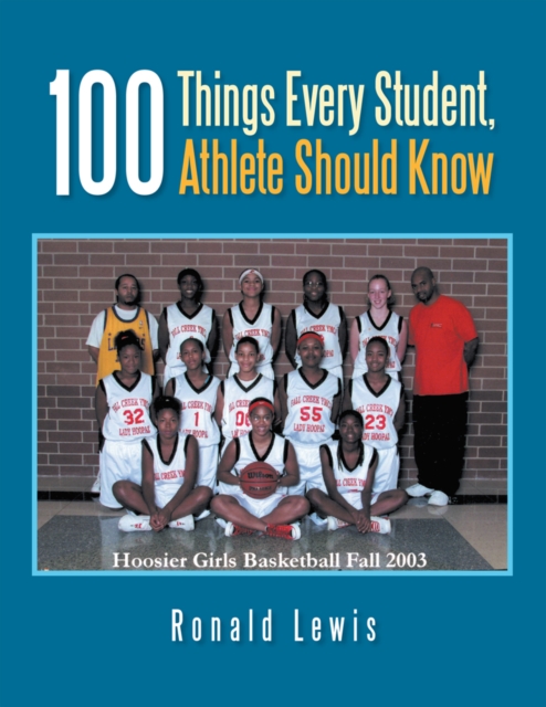 Book Cover for 100 Things Every Student, Athlete Should Know by Ronald Lewis