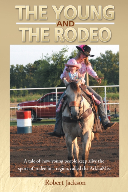 Book Cover for Young and the Rodeo by Robert Jackson