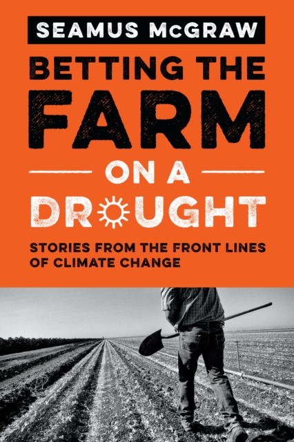 Book Cover for Betting the Farm on a Drought by Seamus McGraw