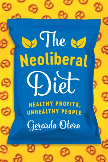 Book Cover for Neoliberal Diet by Gerardo Otero