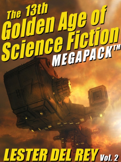 Book Cover for 13th Golden Age of Science Fiction MEGAPACK(R) by Lester del Rey