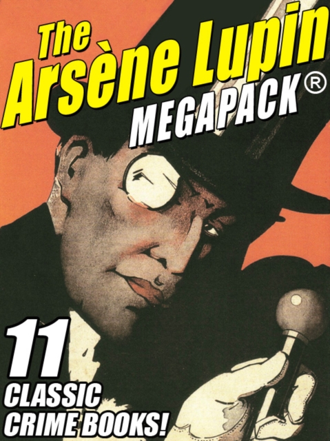 Book Cover for Arsene Lupin MEGAPACK(R) by Maurice LeBlanc