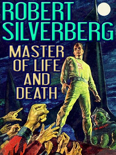 Book Cover for Master of Life and Death by Robert Silverberg