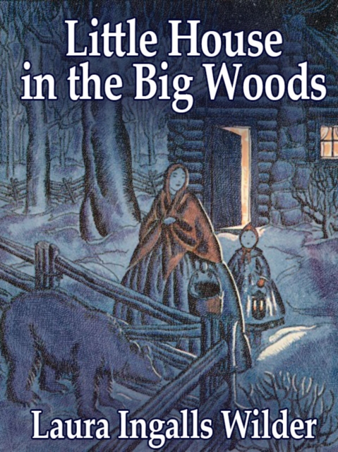 Book Cover for Little House in the Big Woods by Wilder, Laura Ingalls