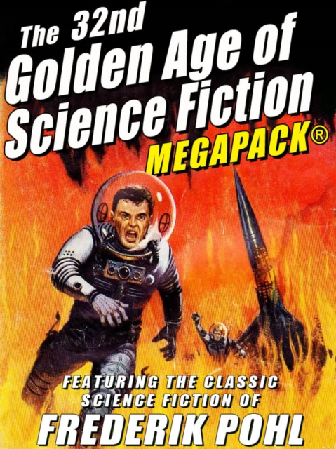 Book Cover for 32nd Golden Age of Science Fiction MEGAPACK(R): Frederik Pohl by Pohl, Frederik