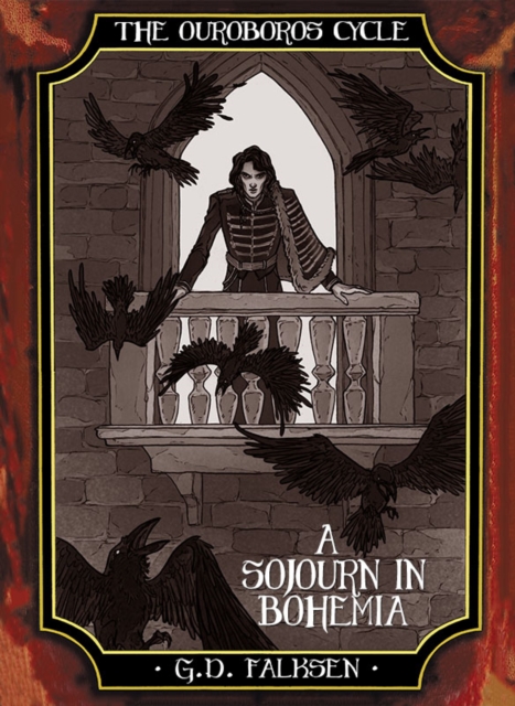 Book Cover for Ouroboros Cycle, Book 4: A Sojourn in Bohemia by G.D. Falksen