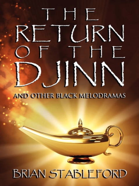 Book Cover for Return of the Djinn and Other Black Melodramas by Brian Stableford