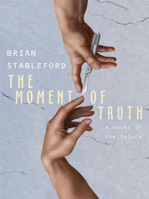 Book Cover for Moment of Truth: A Novel of the Future by Brian Stableford