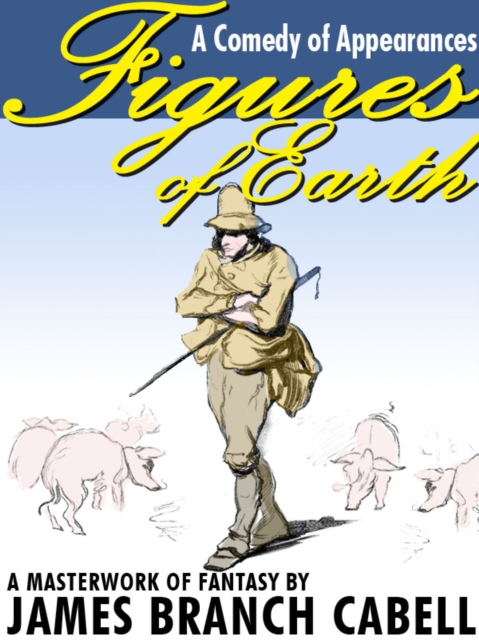 Book Cover for Figures of Earth: A Comedy of Appearances by James Branch Cabell