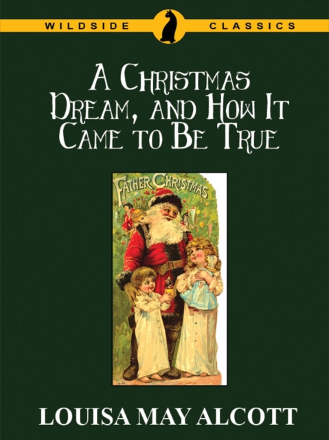 Book Cover for Christmas Dream, and How It Came to Be True by Louisa May Alcott