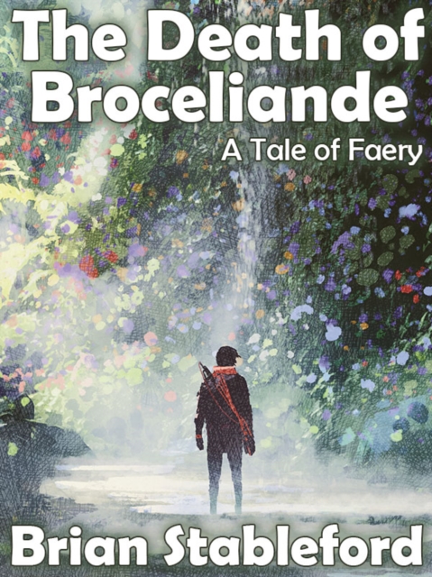 Book Cover for Death of Broceliande: A Tale of Faery by Brian Stableford