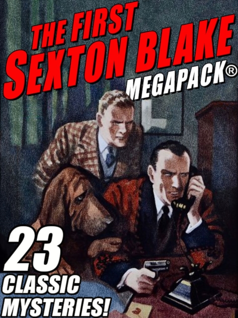 Book Cover for First Sexton Blake MEGAPACK(R): 23 Classic Mystery Cases by Anonymous