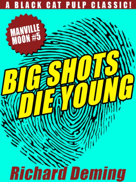 Book Cover for Big Shots Die Young: Manville Moon #5 by Richard Deming