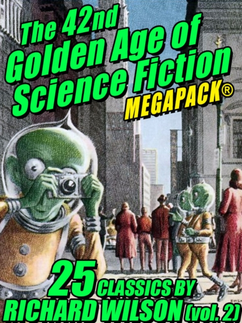 42nd Golden Age of Science Fiction MEGAPACK(R): Richard Wilson. (vol. 2)