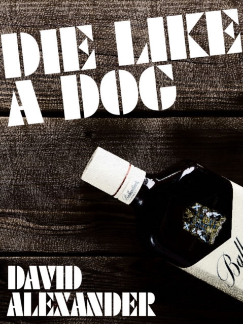 Book Cover for Die Like a Dog by David Alexander