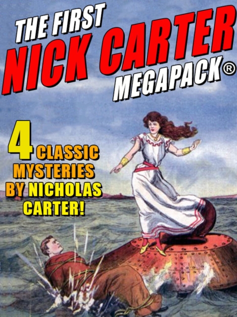 Book Cover for First Nick Carter MEGAPACK(R): 4 Classic Mysteries by Nicholas Carter