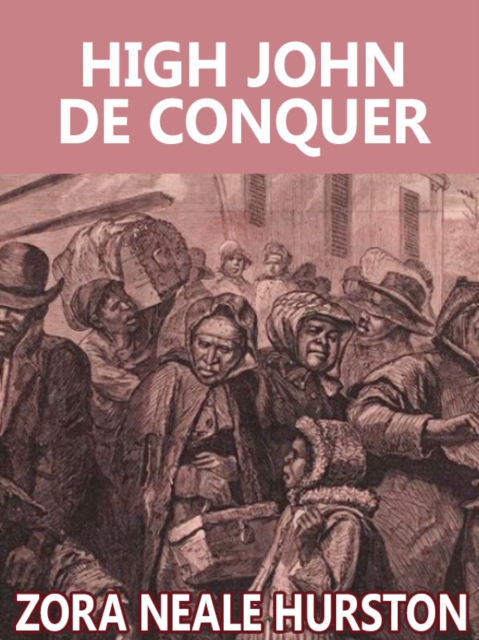 Book Cover for High John de Conquer by Zora Neale Hurston