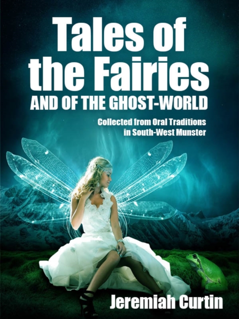 Book Cover for Tales of the Fairies, and of the Ghost-World by Jeremiah Curtin