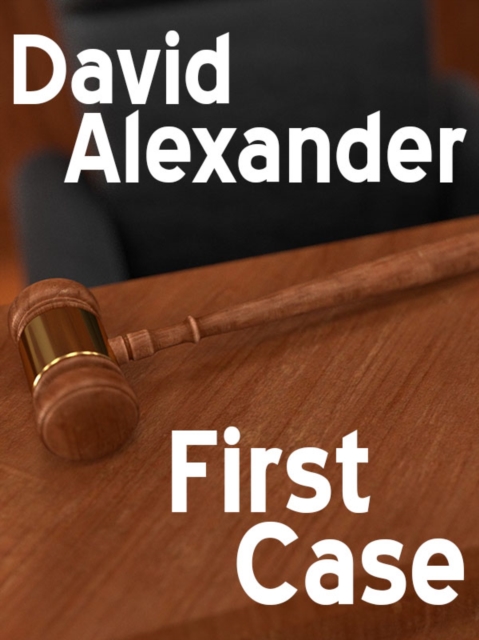 Book Cover for First Case by David Alexander