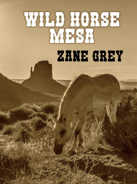 Book Cover for Wild Horse Mesa by Zane Grey