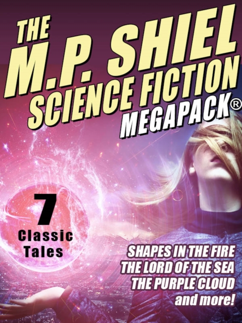 Book Cover for M.P. Shiel Science Fiction MEGAPACK(R) by M.P. Shiel