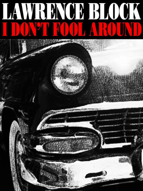 Book Cover for I Don't Fool Around by Block, Lawrence