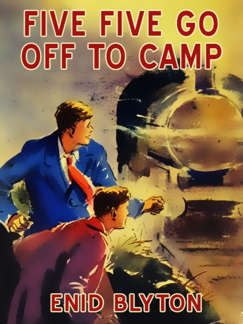 Book Cover for Five Go Off to Camp by Enid Blyton