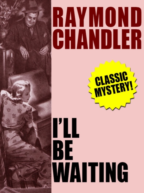 Book Cover for I'll Be Waiting by Raymond Chandler