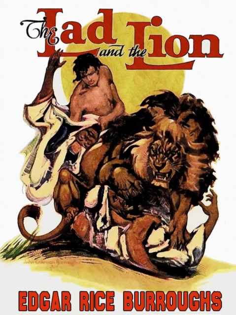 Book Cover for Lad and the Lion by Edgar Rice Burroughs