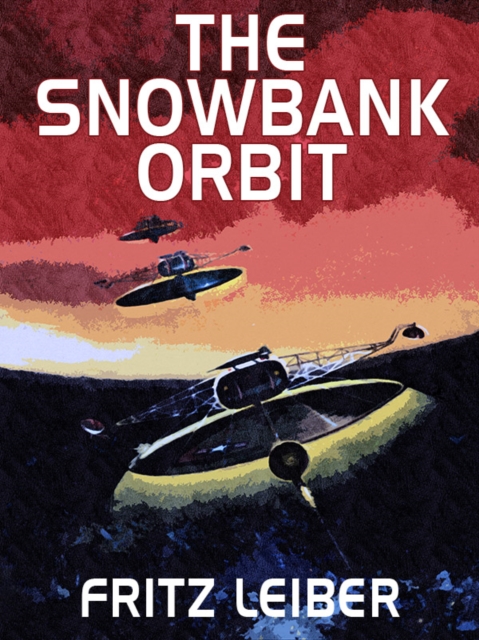 Book Cover for Snowbank Orbit by Fritz Leiber