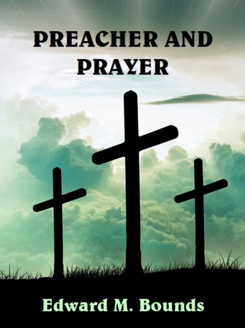 Book Cover for Preacher and Prayer by Edward M. Bounds