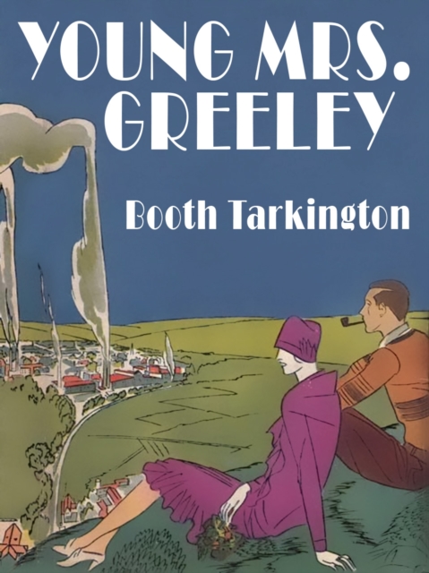 Book Cover for Young Mrs. Greeley by Booth Tarkington