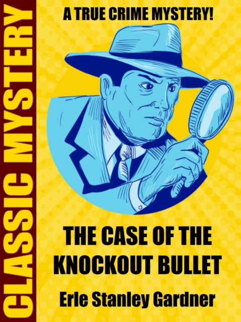 Book Cover for Case of the Knockout Bullet by Erle Stanley Gardner