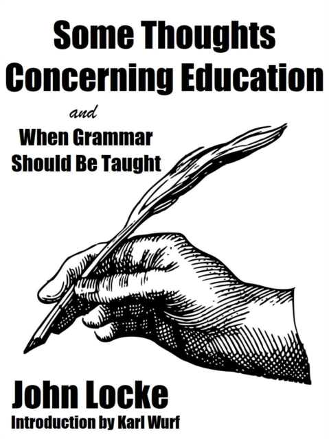 Book Cover for Some Thoughts Concerning Education and When Grammar Should Be Taught? by John Locke