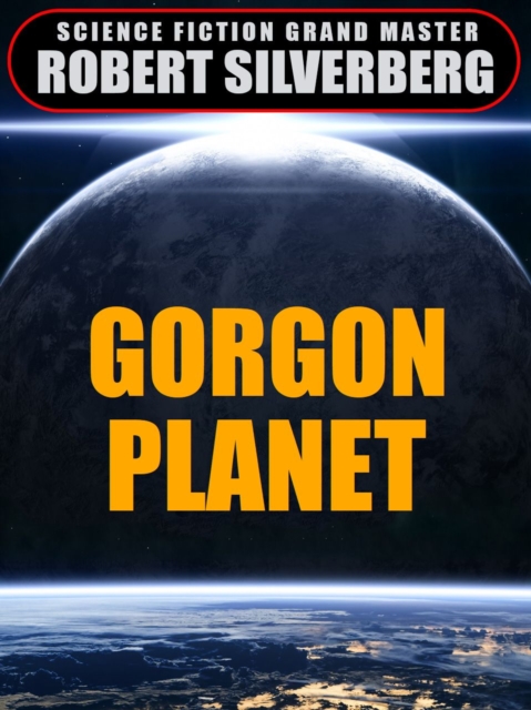 Book Cover for Gorgon Planet by Robert Silverberg