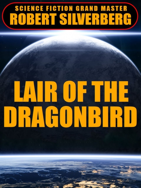 Book Cover for Lair of the Dragonbird by Robert Silverberg