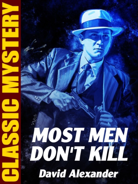 Book Cover for Most Men Don't Kill by David Alexander