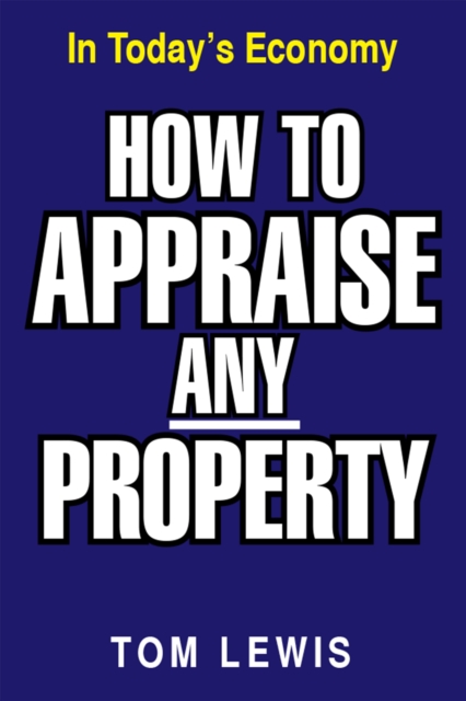 Book Cover for How to Appraise Any Property by Tom Lewis