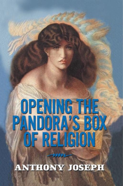 Book Cover for Opening the Pandora'S Box of Religion by Anthony Joseph